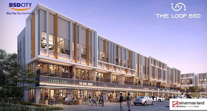 Sinar Mas Land Luncurkan Ruko The Loop BSD 1 Sinar Mas Land Luncurkan Ruko The Loop BSD