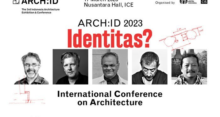 “Identitas?” Menjadi Tema Utama ARCH:ID Conference
